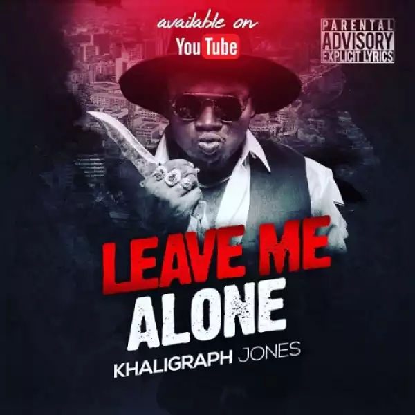 Khaligraph Jones - Leave Me Alone